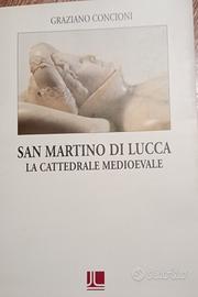 S. MARTINO DI LUCCA LA CATTEDRALE MEDIEVALE