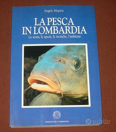 La pesca in Lombardia - A. Mojetta - illustrato