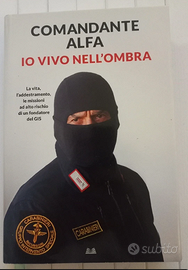 Libro Comandante alfa - io vivo nell'ombra