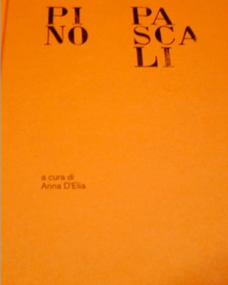 Pino Pascali d'Elia edizione 2010 pagg. 304