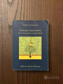Educare controvento. Franco Lorenzoni.