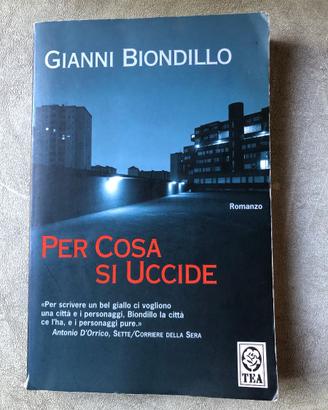 PER COSA SI UCCIDE BIONDILLO***