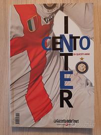 Libro "Inter Cento Di Questi Anni"
