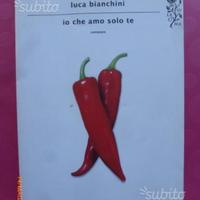 Luca Bianchini - Io che amo solo te