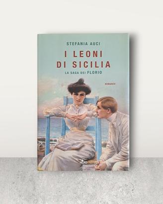 "I leoni di Sicilia" di Stefania Auci