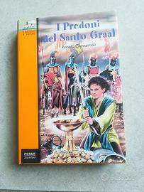 I predoni del santo graal - Giovannoli Renato