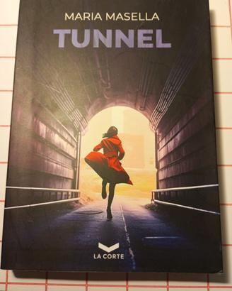 LIBRO ROMANZO DI MARIA MASELLA "TUNNEL" LA CORTE