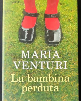 La bambina perduta - Maria Venturi I^ Edizione