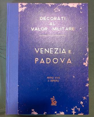 Decorati al valore militare Venezia e Padova