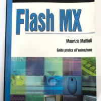 Guida pratica all'animazione APOGEO-Flash MX