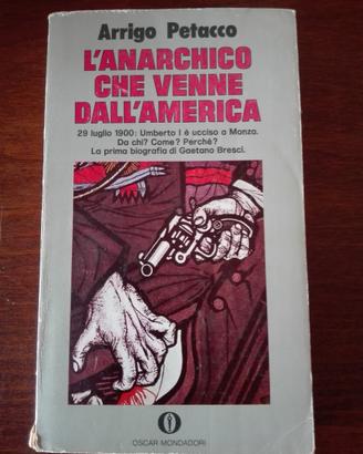 L'anarchico che venne dall'America - Petacco
