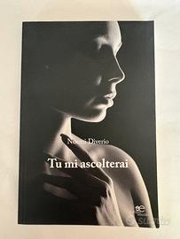 Tu mi ascolterai di Noemi Diverio