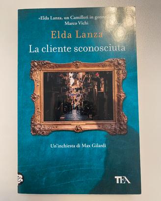 Elda Lanza  - La cliente sconosciuta