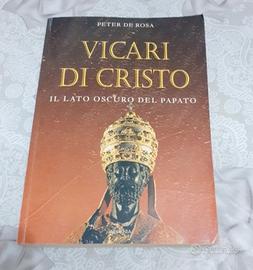 vicari di Cristo il lato oscuro del papato 