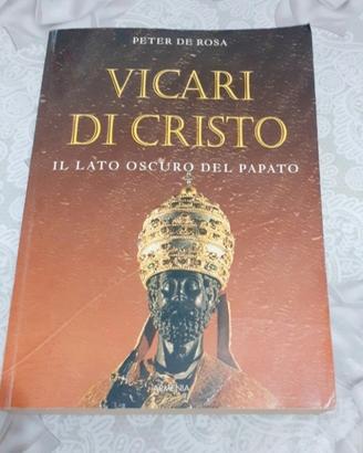 vicari di Cristo il lato oscuro del papato 