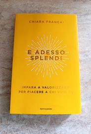 libro "e adesso splendi" Mondadori