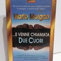 . E venne chiamata due cuori - Marlo Morgan