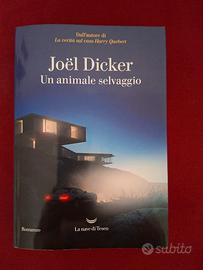 Joel Dicker - Un animale selvaggio 