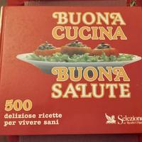 Buona cucina, buona salute. 500 ricette.