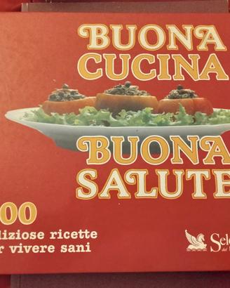 Buona cucina, buona salute. 500 ricette.