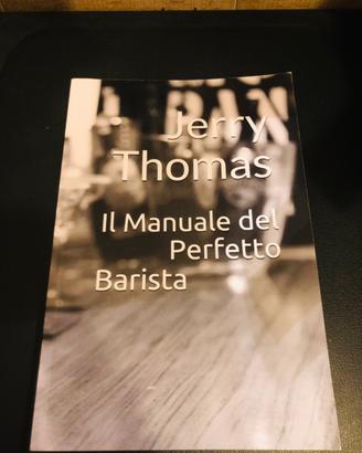Libro IL MANUALE DEL PERFETTO BARISTA