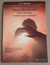 libro "Non saremo confusi per sempre" Mancassola M
