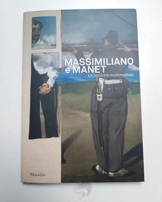 Massimiliano e Manet. Un incontro multimediale.