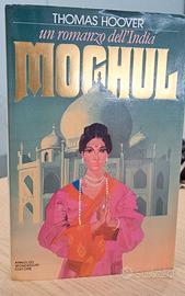 Thomas Hoover - MOGHUL - un romanzo dall'India