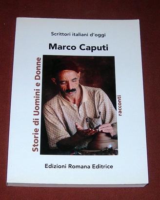 Storie di uomini e donne - Marco Caputi - 2013