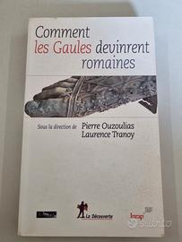 Comment les Gaules devinrent romaines