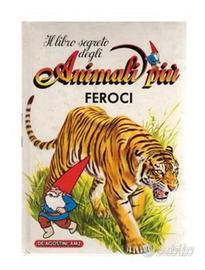 Il Libro Segreto degli Animali Feroci DeAgostini