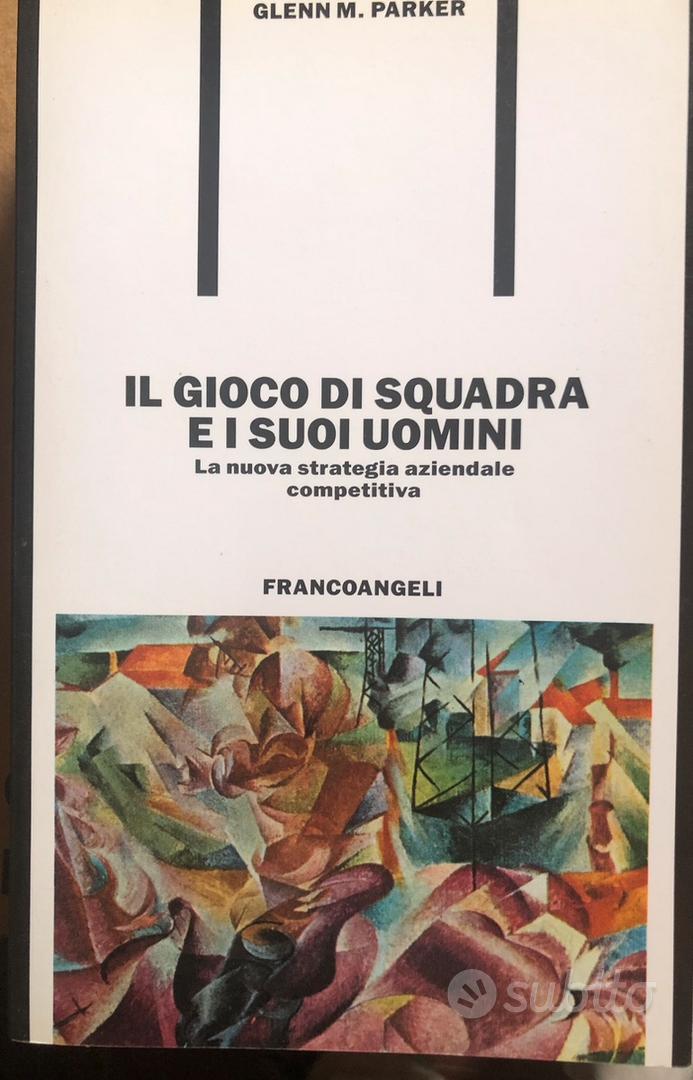 Il gioco di squadra e i suoi uomini - Libri e Riviste In vendita a Monza e  della Brianza