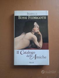 Il catalogo delle amiche - Isabella Bossi Fedrigot