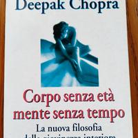Corpo senza età mente senza tempo - Deepak Chopra
