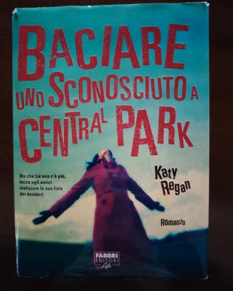 Baciate uno sconosciuto a Central Park