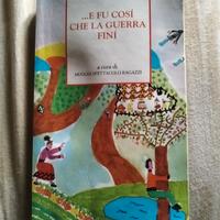 ...e fú cosí che la guerra finí