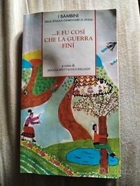 ...e fú cosí che la guerra finí