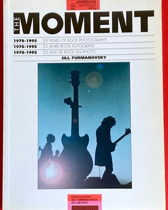 The Moment, 25 Years of Rock Photography