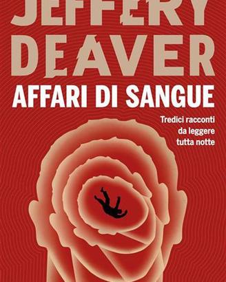 Affari di sangue Jeffery Deaver thriller