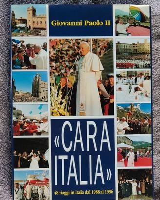 Cara Italia - 48 viaggi di Giovanni Paolo II