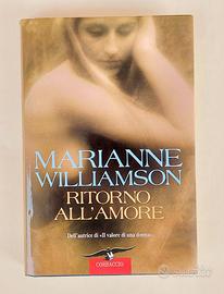 Ritorno all'amore Marianne Williamson Ed.Corbaccio