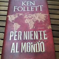 Ken Follet PER NIENTE AL MONDO 
