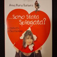 Anna Maria Barbera - ...Sono stata spiegata?