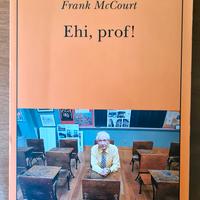 Ehi, prof! di Frank McCourt Adelphi edizioni
