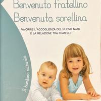Benvenuto fratellino benvenuta sorellina - Cozza