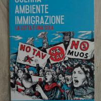 GUERRA AMBIENTE IMMIGRAZIONE - LA LOTTA E' UNA SOL