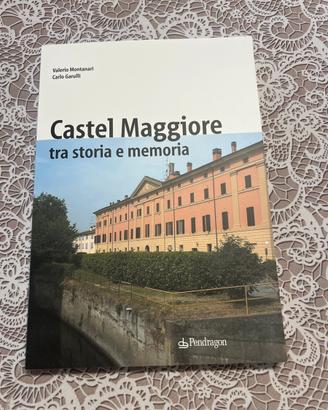 Castelmaggiore tra storia e memoria