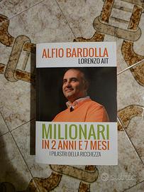 Libro Alfio Bardolla Milionari In 2 Anni E 7 Mesi