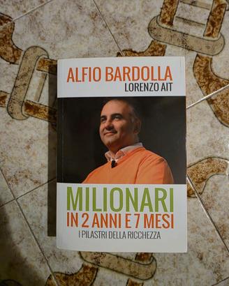 Libro Alfio Bardolla Milionari In 2 Anni E 7 Mesi