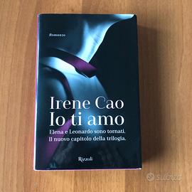 Libro "Io ti Amo" di Irene Cao - Sequel Trilogia